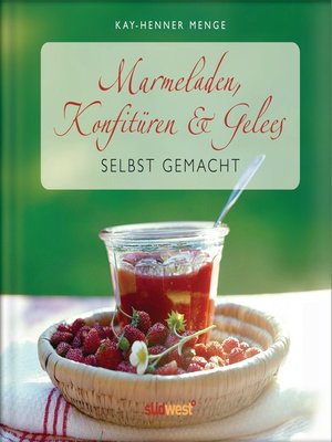 cover image of Marmeladen, Konfitüren & Gelees selbst gemacht